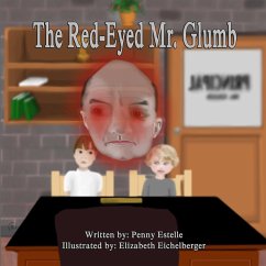 The Red-Eyed Mr. Glumb - Estelle, Penny; Eichelberger, Elizabeth