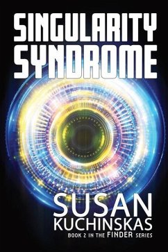 Singularity Syndrome: Finder Series: Book Two - Kuchinskas, Susan