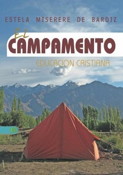 El Campamento: Un lugar para aprender a servir al Señor y crecer junto con el otro - Miserere de Bardiz, Estela