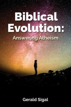 Biblical Evolution: Answering Atheism - Sigal, Gerald