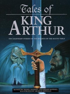 Tales of King Arthur - Randall, Daniel and Ronne