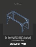 Certified SOLIDWORKS Professional Advanced Weldments (CSWPA-WD) Exam Preparation: Cswpa-WD