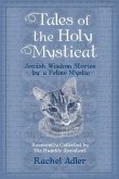Tales of the Holy Mysticat: Jewish Wisdom Stories by a Feline Mystic