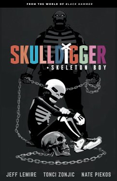 Skulldigger and Skeleton Boy From the World of Black Hammer Volume 1 - Lemire, Jeff