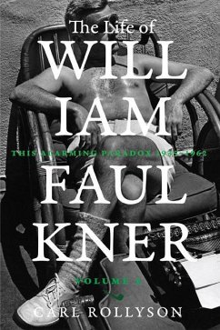 The Life of William Faulkner - Rollyson, Carl