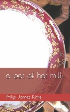 A pot of hot milk - Kirke, Philip James