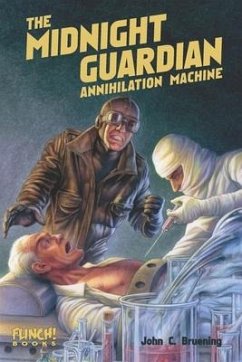 The Midnight Guardian: Annihilation Machine - Bruening, John C.