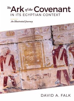 The Ark of the Covenant in Its Egyptian Context - Falk, David