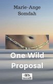 One Wild Proposal: Where's she going?