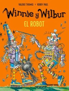 Winnie Y Wilbur. El Robot (Nueva Edición) - Korky, Korky; Thomas, Valerie