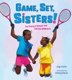 Game, Set, Sisters!: The Story of Venus and Serena Williams