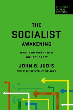 The Socialist Awakening - Judis, John B.