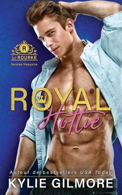 Royal Hottie - Version française - Gilmore, Kylie