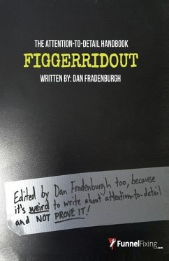 Figgerridout: The Attention-To-Detail Handbook - Fradenburgh, Dan