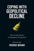 Coping with Geopolitical Decline Coping with Geopolitical Decline