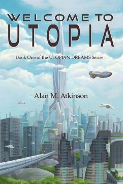 Welcome to Utopia - Atkinson, Alan M.