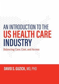 An Introduction to the Us Health Care Industry - Guzick, David S.