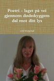 Poetri - laget på vei gjennom dødsskyggens dal mot ditt lys