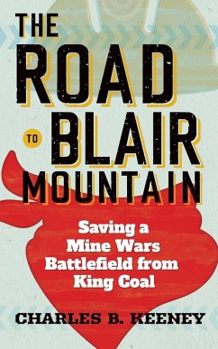 Road to Blair Mountain - Keeney, Charles B