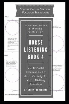 Horse Listening Book 4: 20-Minute Exercises to Add Variety to Your Riding Routine - Farrokhzad, Kathy
