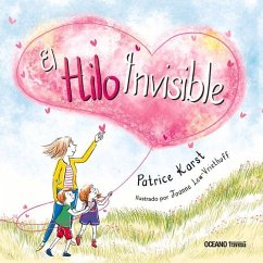 El Hilo Invisible - Karst, Patrice; Lew-Vriethoff, Joanne