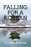 Falling for a Korean: Whoever you are, Love just happens...
