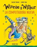 Winnie Y Wilbur. La Computadora Nueva (Nueva Edición)