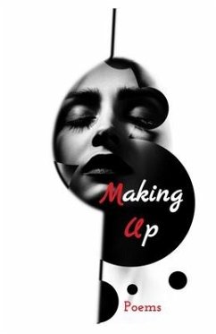 Making Up: Poems - Phillips, Shannon