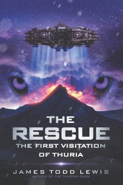 The Rescue: The First Visitation of Thuria - Lewis, James Todd