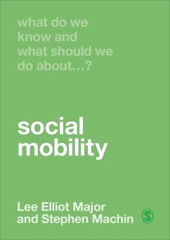 What Do We Know and What Should We Do About Social Mobility? - Major, Lee Elliot;Machin, Stephen