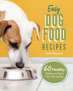 Easy Dog Food Recipes - Shanahan, Scott