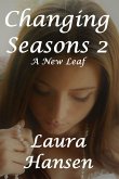Changin Seasons 2 &quote;A New Leaf&quote;