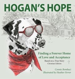 Hogan's Hope: Finding a Forever Home of Love and Acceptance - Bombaci, Connie