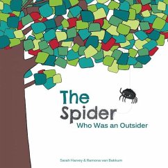 The Spider Who Was an Outsider - Harvey, Sarah