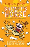 The Good, the Bad and the Sheriff's Horse