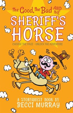 The Good, the Bad and the Sheriff's Horse - Murray, Becci