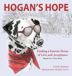 Hogan's Hope: Finding a Forever Home of Love and Acceptance - Bombaci, Connie