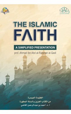 The Islamic Faith A Simplified Presentation - Center, Osoul