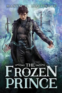 The Frozen Prince - Martineau, Maxym M