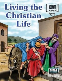 Living the Christian Life: New Testament Volume 23: Romans Part 5 - Habecker, Marilyn P.; International, Bible Visuals