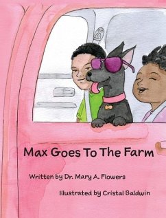 Max Goes to the Farm - Flowers, Mary a