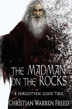 The Madman on the Rocks - Freed, Christian Warren