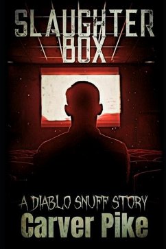 Slaughter Box: A Diablo Snuff Story - Pike, Carver