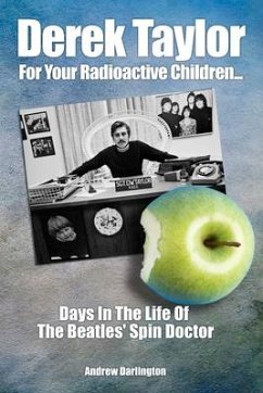 Derek Taylor: For Your Radioactive Children... - Darlington, Andrew