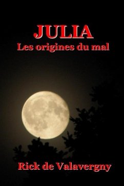 Julia Les origines du mal - Valavergny, Rick de