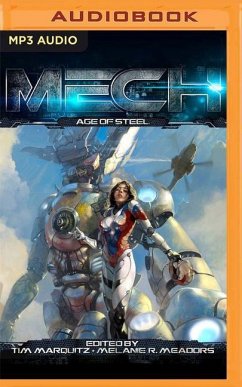 Mech: Age of Steel - Marquitz, Tim; Meadors (Editor), Melanie R.