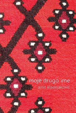 moje drugo ime - Kladnjakovic, Amir