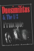 Duosimilitus: & the 1/3 Principle