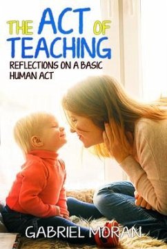The Act of Teaching (eBook, ePUB) - Moran, Gabriel