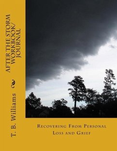 After The Storm: Recovering From Personal Loss and Grief - Williams, T. B.